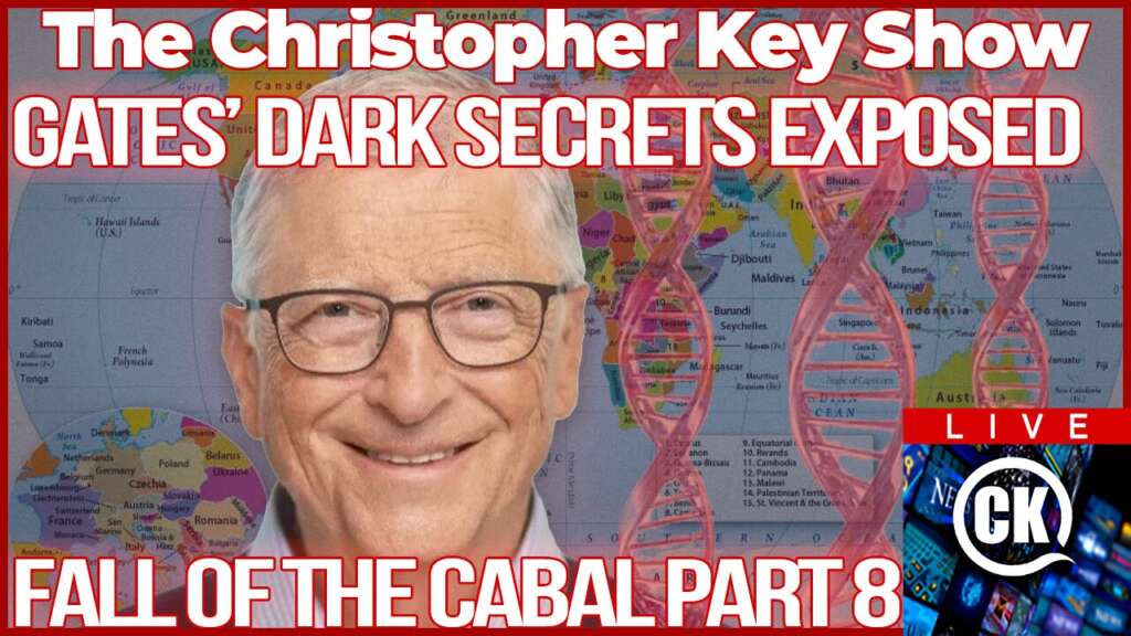The Christopher Key Show: Bill Gates’ Dark Agenda Exposed