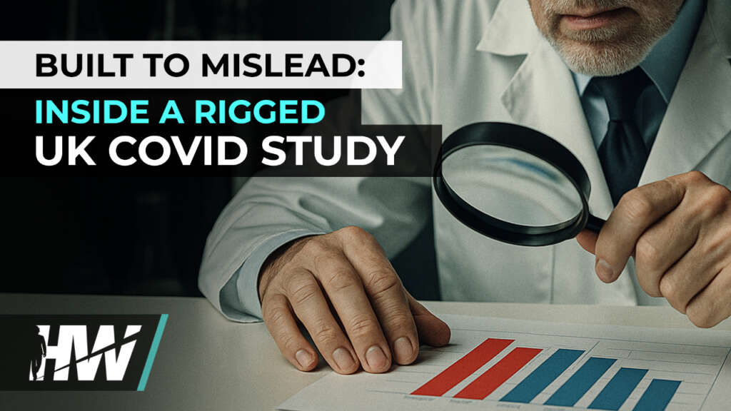 BUILT TO MISLEAD: INSIDE A RIGGED UK COVID STUDY