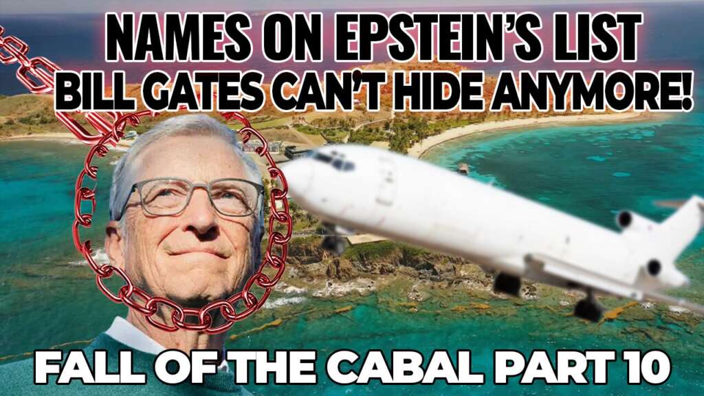 Bill Gates, Epstein Island, Wayfair & Adrenochrome: The Evidence They Can’t Hide