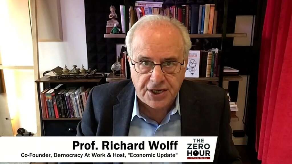 Prof. Richard Wolff – We’re on the Cusp of a Financial Collapse