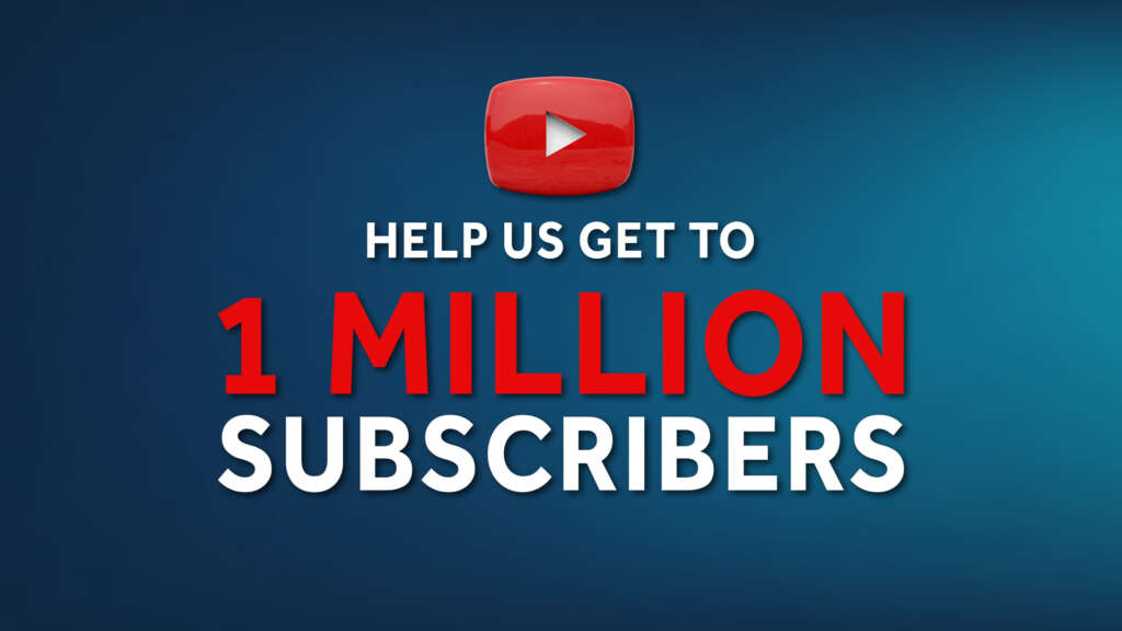Help Us Get to 1 Million Subscribers!