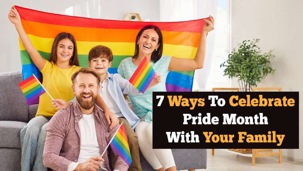 7 Ways To Celebrate Pride Month With Your Family This Year (Satire)